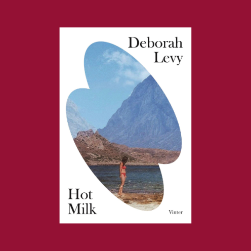 Bogen Hot Milk af Deborah Levy